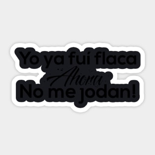 Once I was Thin, Now I don't care! Sticker